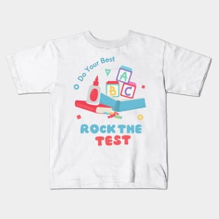 rock the test teacher school test day Kids T-Shirt